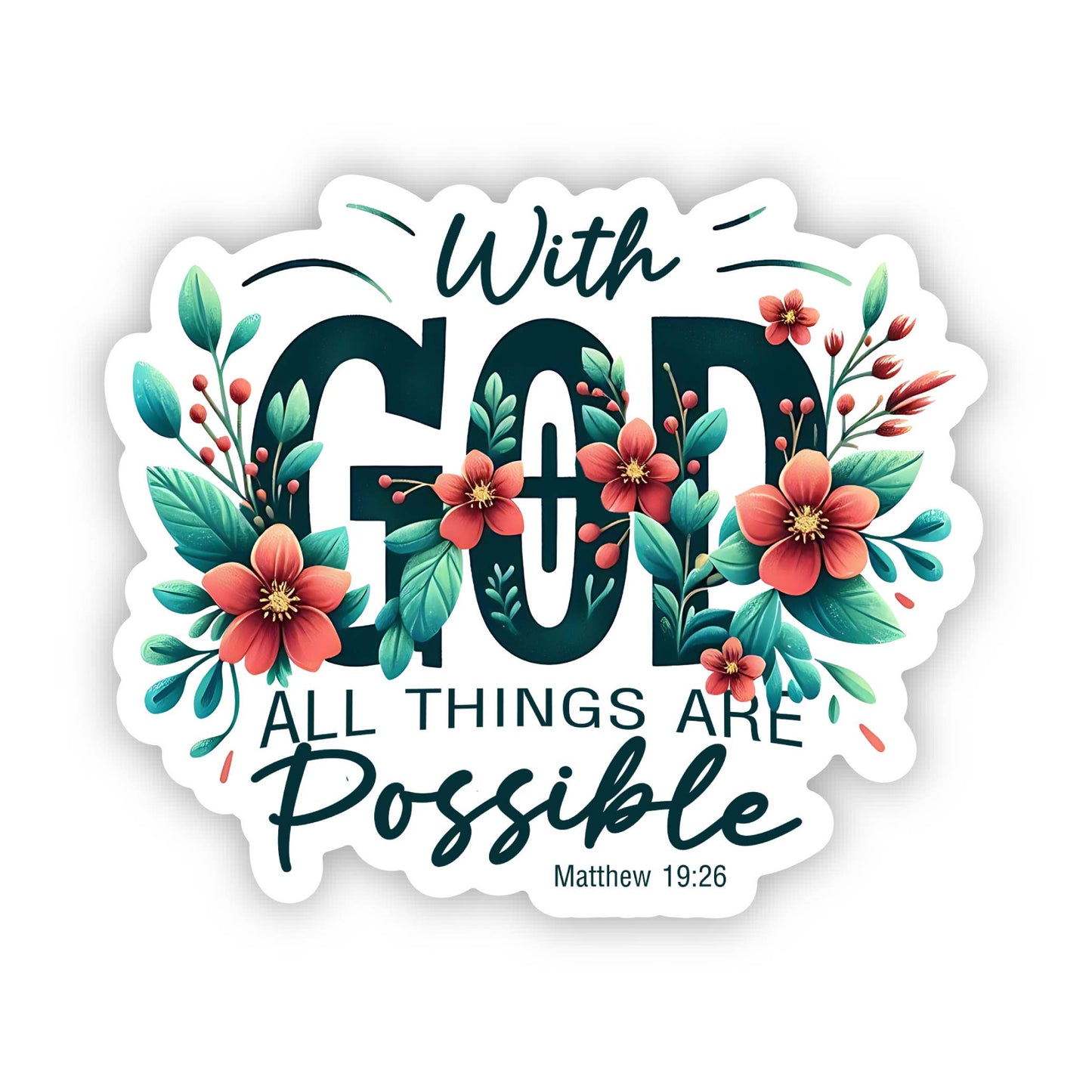 With God All Things Are Possible Vinyl, Sticker, 3x3 in.