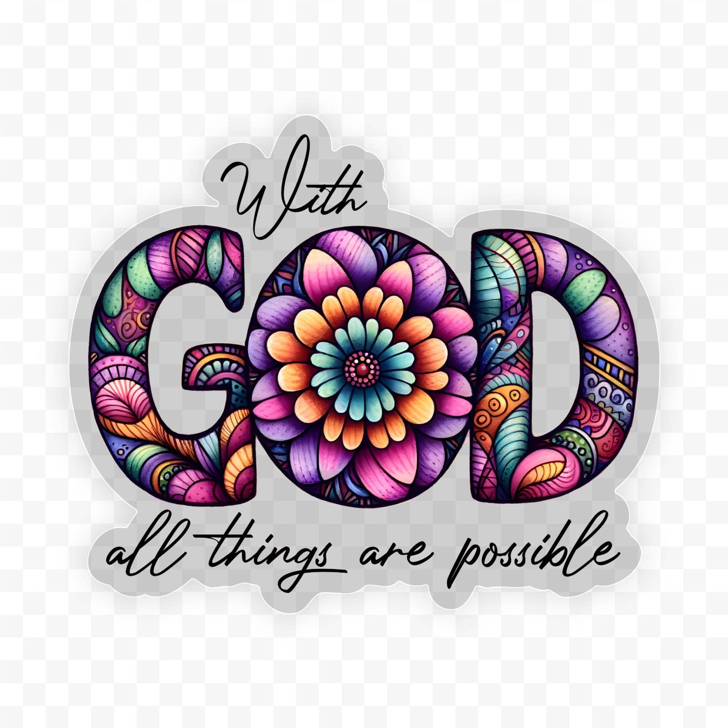 With God All Things Are Possible Clear Vinyl, Sticker, 3x3
