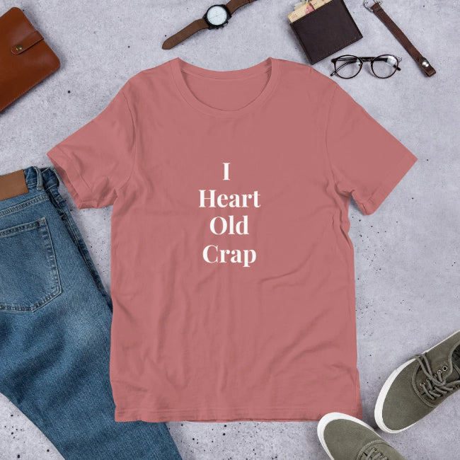 I Heart Old Crap Custom T-Shirt - Enchanted Memories, Custom Engraving & Unique Gifts