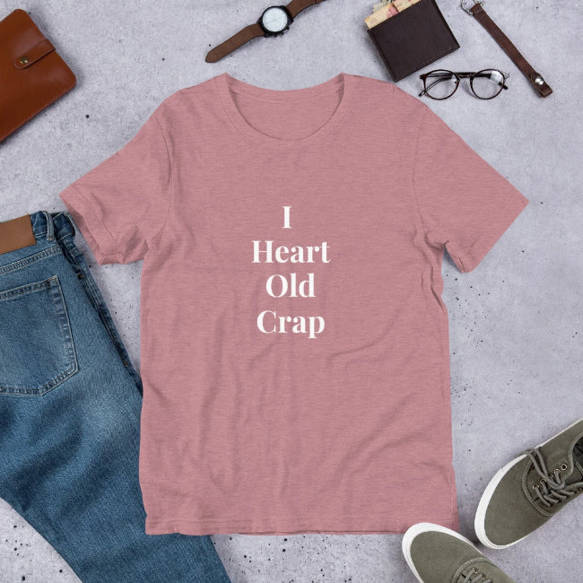 I Heart Old Crap Custom T-Shirt - Enchanted Memories, Custom Engraving & Unique Gifts