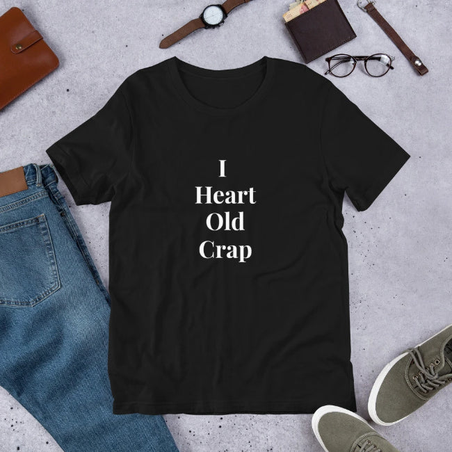 I Heart Old Crap Custom T-Shirt - Enchanted Memories, Custom Engraving & Unique Gifts