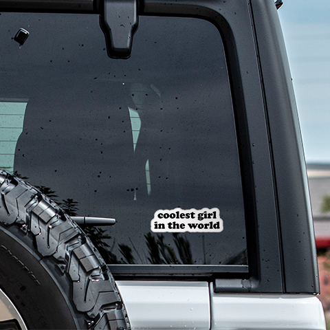 Coolest Girl In The World Funny Sticker Vinyl Decal