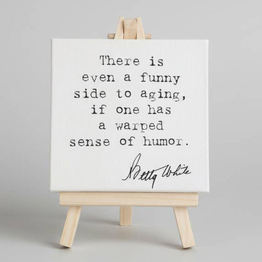Funny Shelf Sitter Betty White Quote