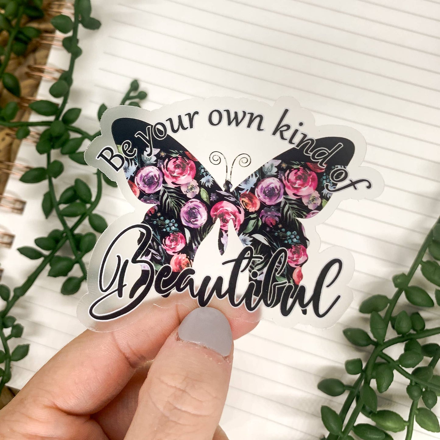 Be Your Own Kind Of Beautiful Clear, Vinyl Sticker, 3x3 in.