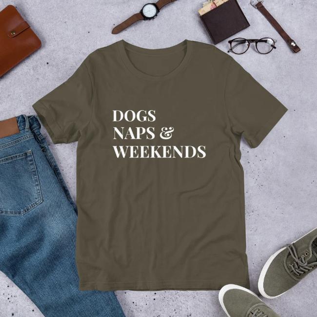 Dog Naps and Weekends Custom Army Brown T-Shirt Dog Lovers Gift for Him or Her 