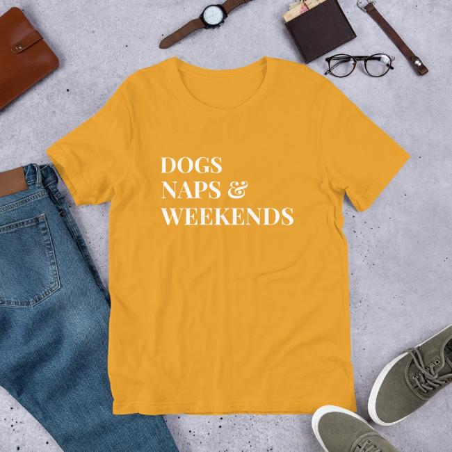 Dog Naps and Weekends Custom Mustard Yellow T-Shirt Dog Lovers Gift for Him or Her
