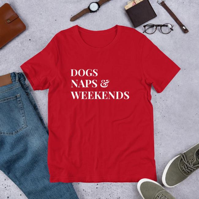 Dog Naps and Weekends Custom Red T-Shirt Dog Lovers Gift for Him or Her