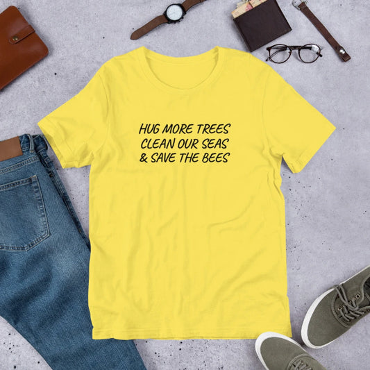 Hug More Trees Clean Our Seas & Save the Bees Custom T-Shirt - Enchanted Memories, Custom Engraving & Unique Gifts
